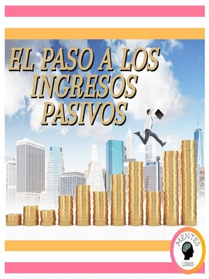 cover image of El Paso a Los Ingresos Pasivos